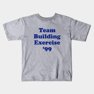 Team Building Exercise '99 Kids T-Shirt